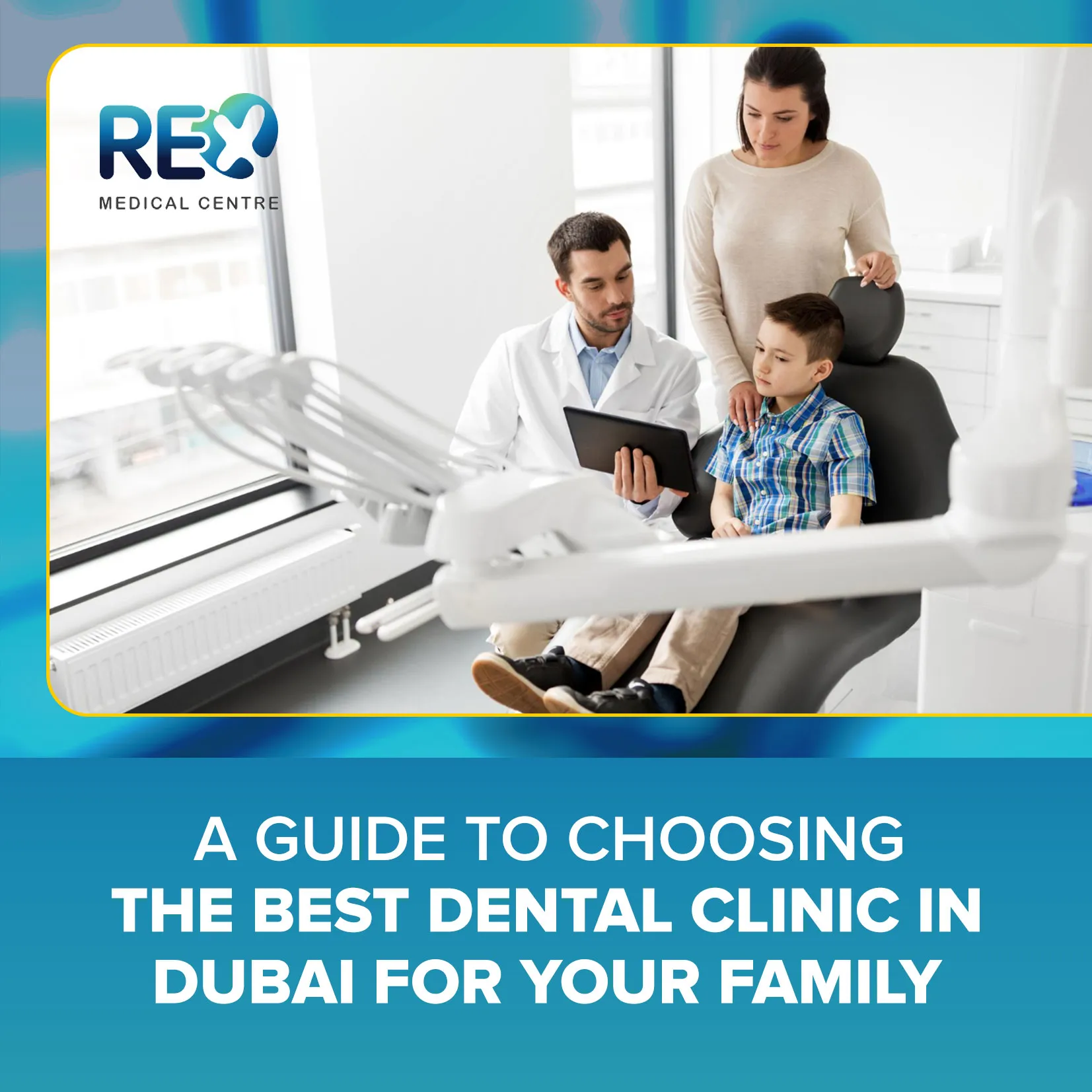 A Guide to Choosing the Best Dental Clinic in Dubai for Your Family